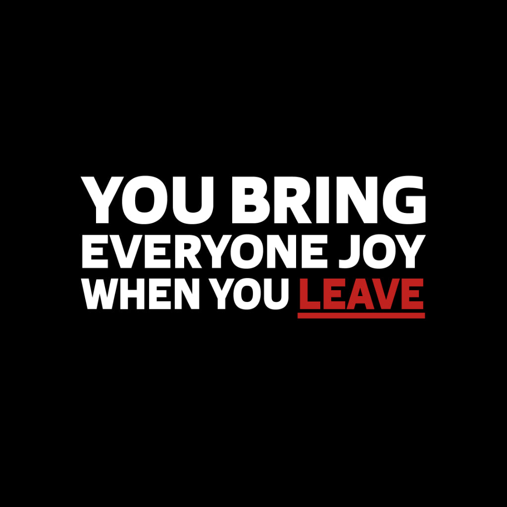 You Bring Everyone Joy